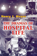 The Dramas of Hospital Life